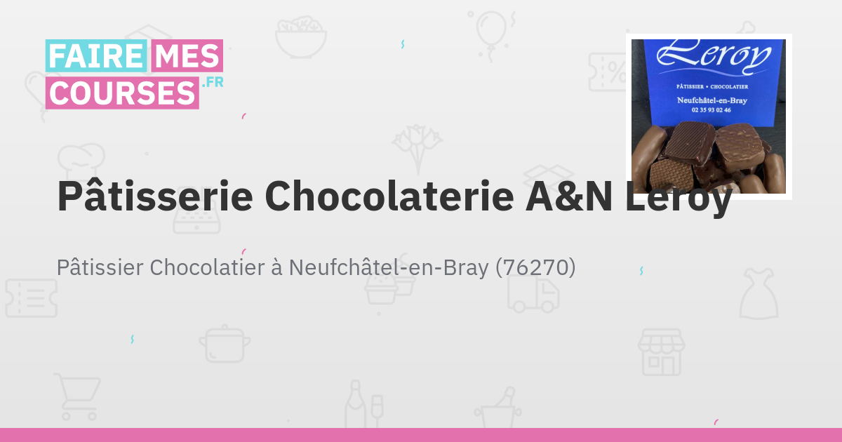 Pâtisserie Chocolaterie Leroy